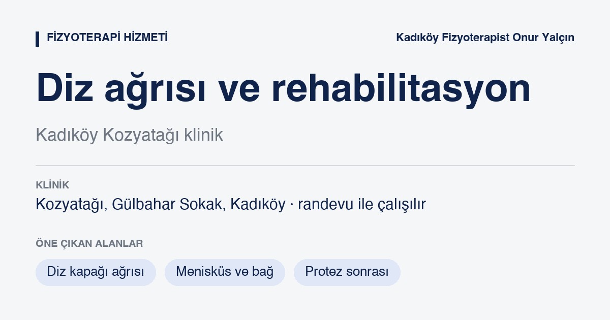 Diz Ağrısı ve Diz Rehabilitasyonu bilgi kartı: diz ağrısı ve diz rehabilitasyonu, Kozyatağı Kadıköy, Fizyoterapist Onur Yalçın