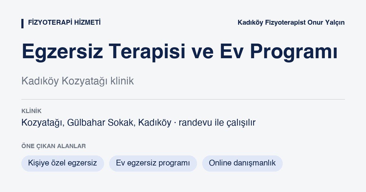 Egzersiz Terapisi, Ev Programı ve Online Danışmanlık bilgi kartı: egzersiz terapisi, ev programı ve online danışmanlık, Kozyatağı Kadıköy, Fizyoterapist Onur Yalçın