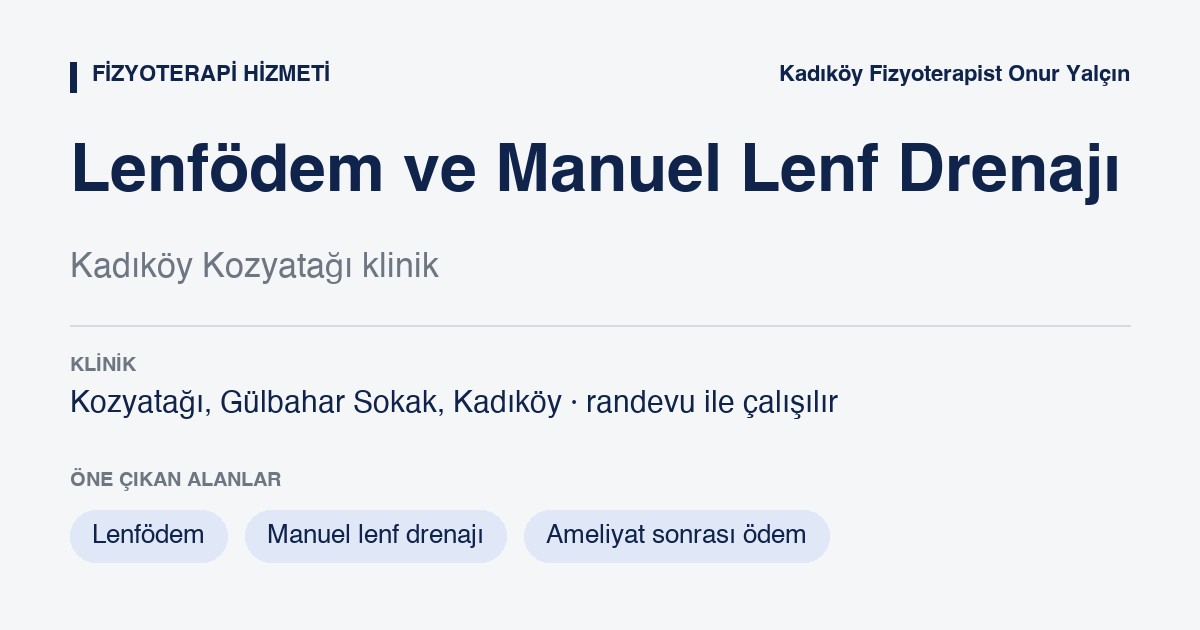 Lenfödem ve Manuel Lenf Drenajı bilgi kartı: lenfödem ve manuel lenf drenajı, Kozyatağı Kadıköy, Fizyoterapist Onur Yalçın