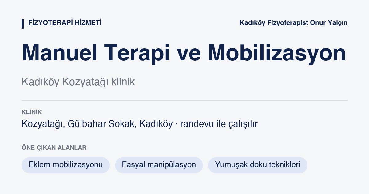 Manuel Terapi ve Mobilizasyon bilgi kartı: manuel terapi ve mobilizasyon, Kozyatağı Kadıköy, Fizyoterapist Onur Yalçın