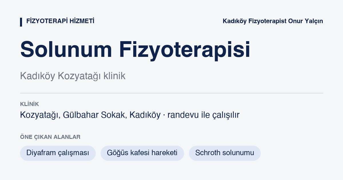 Solunum Fizyoterapisi bilgi kartı: solunum fizyoterapisi, Kozyatağı Kadıköy, Fizyoterapist Onur Yalçın
