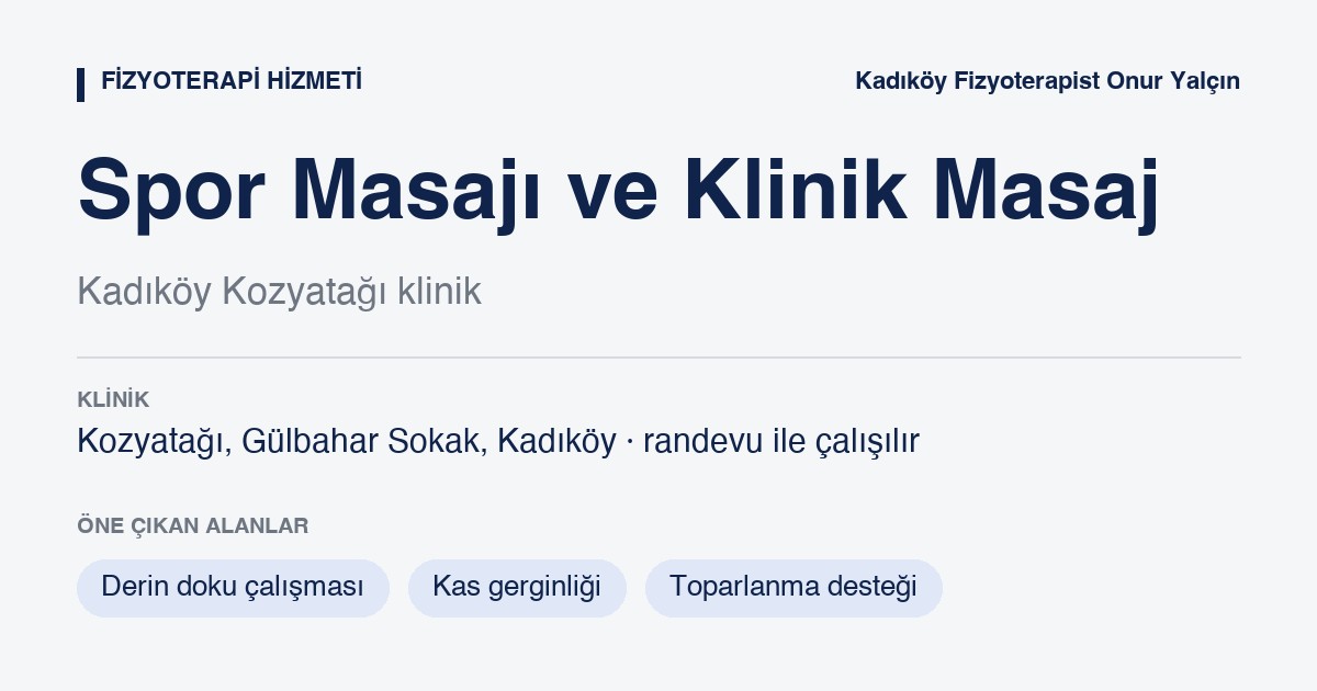 Spor Masajı ve Klinik Masaj bilgi kartı: spor masajı ve klinik masaj, Kozyatağı Kadıköy, Fizyoterapist Onur Yalçın