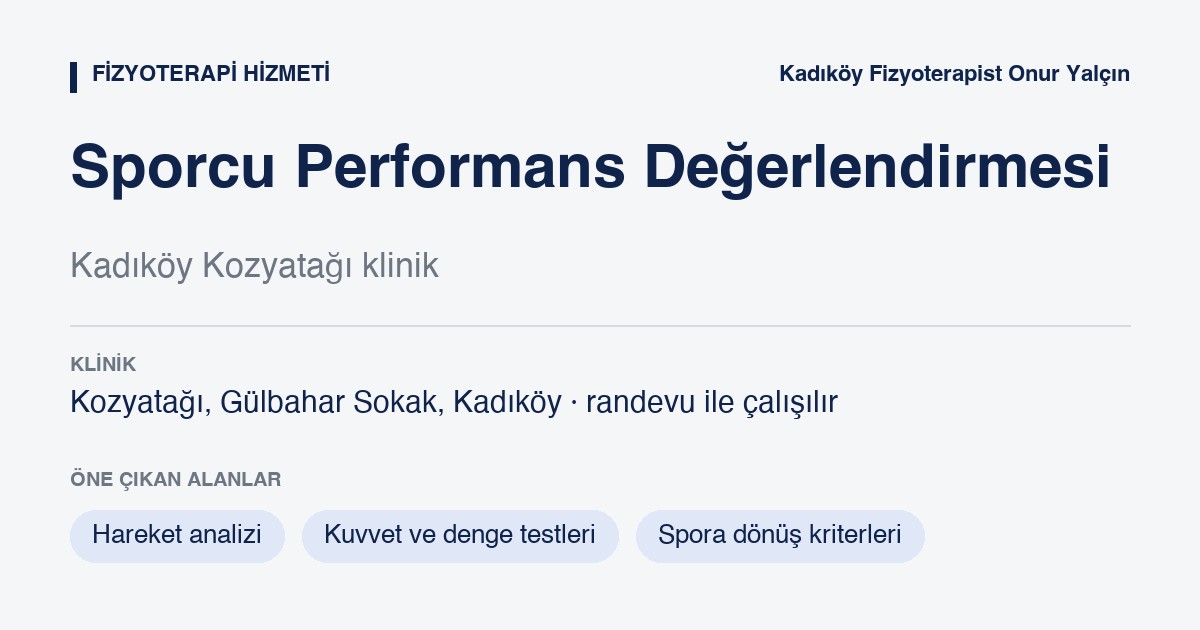 Sporcu Performans Değerlendirmesi bilgi kartı: sporcu performans değerlendirmesi, Kozyatağı Kadıköy, Fizyoterapist Onur Yalçın